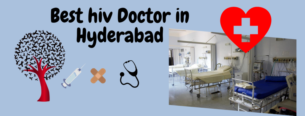 hiv specialist doctors in hyderabad and hiv testing centers in hyderabad