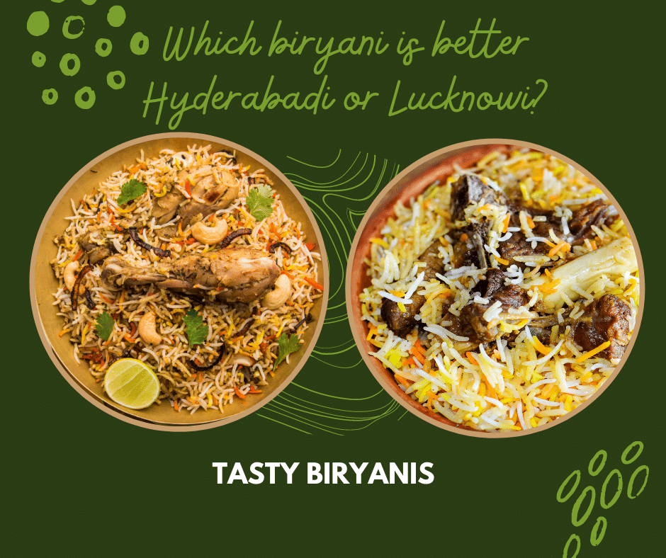 Lucknowi Biryani Vs Hyderabadi Biryani. Which is tastier